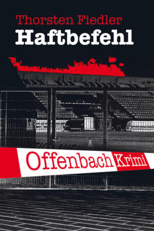 Haftbefehl Offenbach-Krimi | Thorsten Fiedler