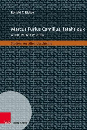 Marcus Furius Camillus, fatalis dux | Ronald T. Ridley