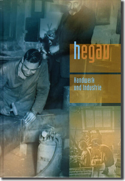 Hegau Jahrbuch / HEGAU Jahrbuch 2023 - Handwerk und Industrie im Hegau und am Bodensee | Uwe Brügmann, Andreas Schiendorfer, Wolfgang Kramer, Helmut Fidler, Ottokar Graf, Michael Kitzing, Werner Trapp, Jürgen Klöckler, Bernd Konrad, Hans-Dieter Kuhn, Rudolf Martin, Carmen Scheide, Christof Stadler