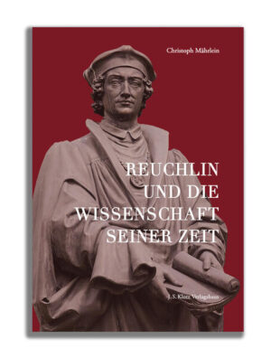 Reuchlin und die Wissenschaft seiner Zeit | Christoph Mährlein