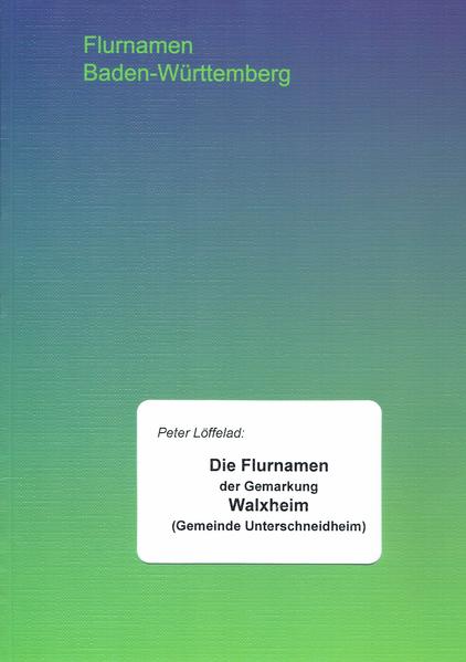 Die Flurnamen der Gemarkung Walxheim (Gemeinde Unterschneidheim) | Bundesamt für magische Wesen