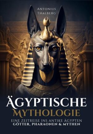 Ägyptische Mythologie | Antonius Thalberg