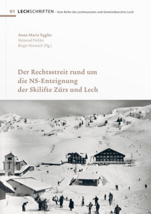 Der Rechtsstreit rund um die NS-Enteignung der Skilifte Zürs und Lech | Bundesamt für magische Wesen