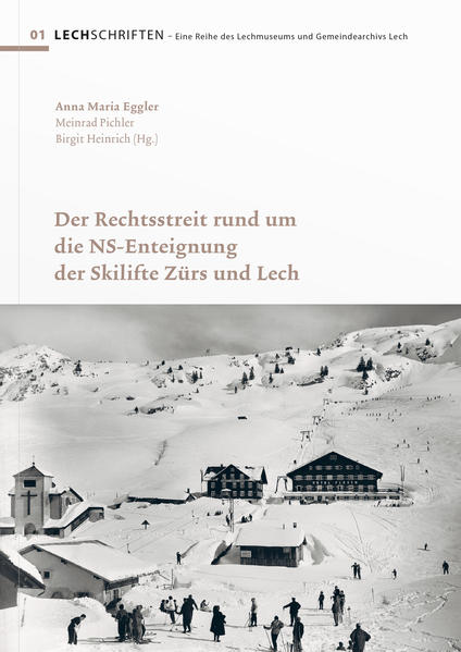 Der Rechtsstreit rund um die NS-Enteignung der Skilifte Zürs und Lech | Bundesamt für magische Wesen