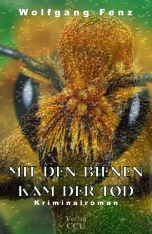 Mit den Bienen kam der Tod | Wolfgang Fenz
