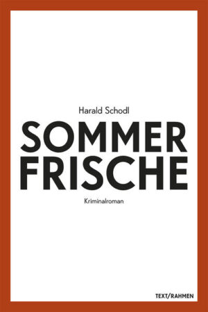 Sommerfrische | Schodl Harald