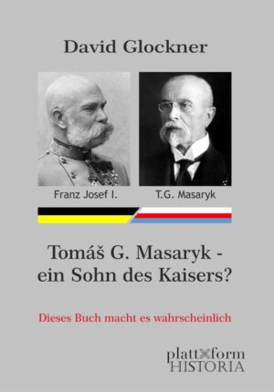Tomá G. Masaryk  ein Sohn des Kaisers? | Bundesamt für magische Wesen