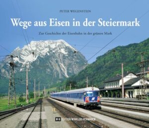 Wege aus Eisen in der Steiermark | Bundesamt für magische Wesen
