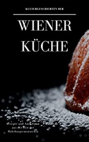 Kulturgeschichten der Wiener Küche | Bundesamt für magische Wesen