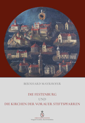 Die Festenburg und die Kirchen der Vorauer Stiftspfarren | Bundesamt für magische Wesen