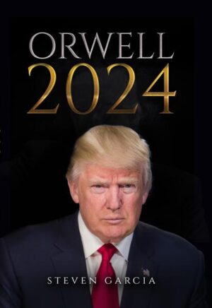 Orwell 2024 | Steven Garcia