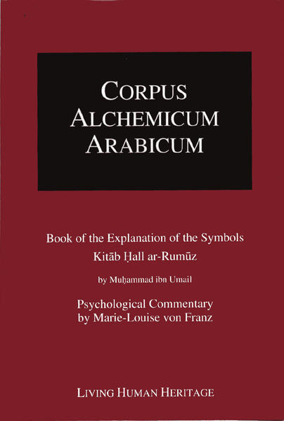 CALA IA. Book of the Explanation of the Symbols - Kitab Hall ar-Rumuz: Psychological Commentary by Marie-Louise von Franz | Marie-Louise von Franz