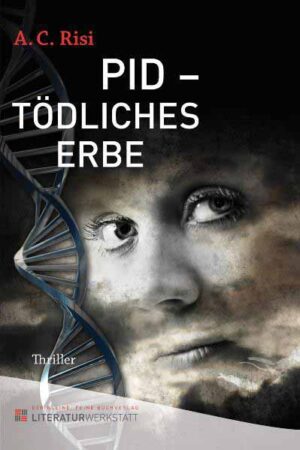 PID - Tödliches Erbe | A.C. Risi