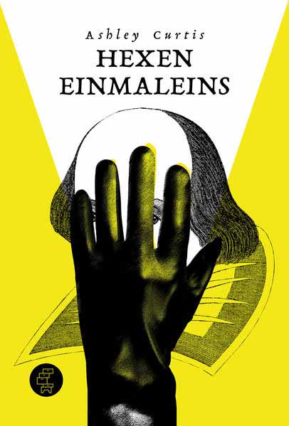 Hexeneinmaleins Ein Shakespeare-Krimi | Ashley Curtis