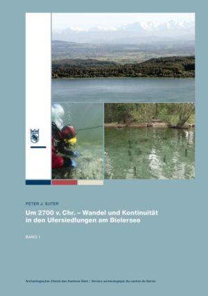 Um 2700 v. Chr.  Wandel und Kontinuität in den Ufersiedlungen am Bielersee | Bundesamt für magische Wesen