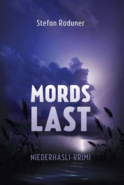 Mordslast Niederhasli-Krimi | Stefan Roduner