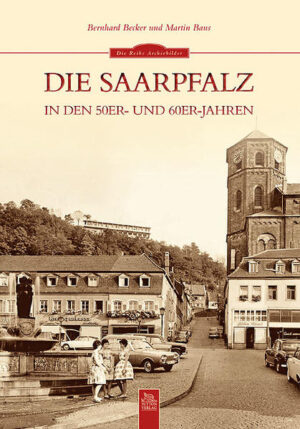 Die Saarpfalz in den 50er- und 60er-Jahren | Bundesamt für magische Wesen