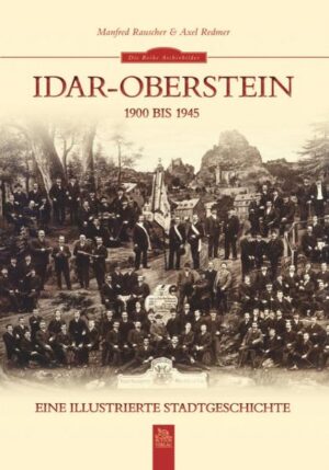 Idar-Oberstein 1900 bis 1945 | Bundesamt für magische Wesen