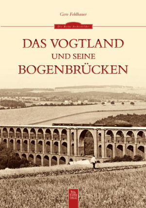 Das Vogtland und seine Bogenbrücken | Bundesamt für magische Wesen