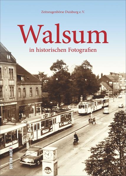 Walsum in historischen Fotografien | Bundesamt für magische Wesen