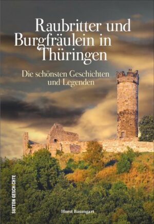 Raubritter und Burgfräulein in Thüringen | Bundesamt für magische Wesen