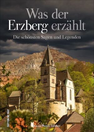Was der Erzberg erzählt: Die schönsten Sagen und Legenden | Bundesamt für magische Wesen