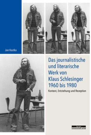 Das journalistische und literarische Werk von Klaus Schlesinger 1960 bis 1980 | Bundesamt für magische Wesen