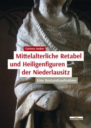 Mittelalterliche Retabel und Heiligenfiguren der Niederlausitz | Bundesamt für magische Wesen