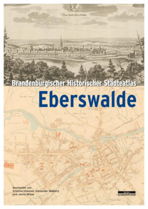 Brandenburgischer Historischer Städteatlas Eberswalde | Bundesamt für magische Wesen