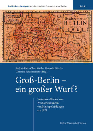 Groß-Berlin - ein großer Wurf? | Stefanie Fink, Oliver Gaida, Alexander Olenik, Christine Schoenmakers