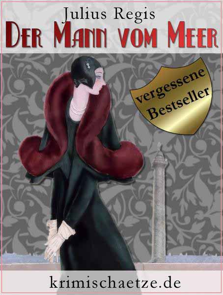 Der Mann vom Meer Maurice Wallion ermittelt. Ein Schwedenkrimi aus den 1920er Jahren | Julius Regis