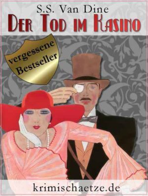 Der Tod im Kasino Ein Fall für Philo Vance. Kriminalroman aus New York. | S. S. Van Dine