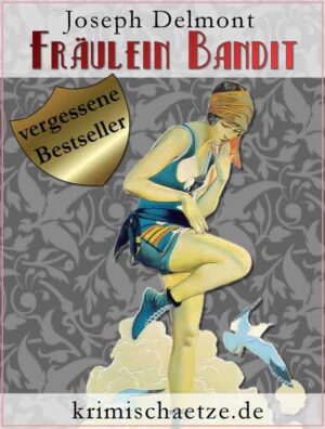 Fräulein Bandit Eine Krimikomödie aus dem Budapest der 1930er-Jahre | Joseph Delmont