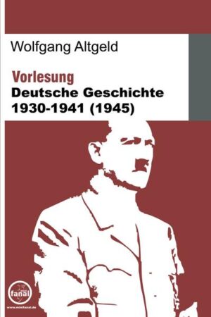 Vorlesung Deutsche Geschichte 1930-1941 (1945) | Bundesamt für magische Wesen