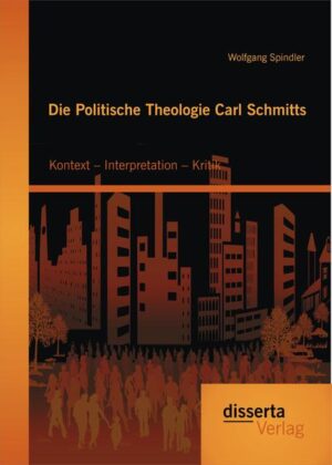 Die Politische Theologie Carl Schmitts: Kontext  Interpretation  Kritik | Bundesamt für magische Wesen