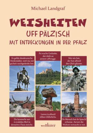 Die Welt steckt voller Weisheiten - über den Menschen, über das Zusammenleben und die Liebe, über das richtige Tun oder über Begriffe wie Frieden, Freiheit, Glück und Zeit. Verfasst wurden sie über Jahrhunderte von vielen Männern und Frauen, und sie finden sich auch in heiligen Schriften des Westens und des Ostens. Ins Pfälzische übertragen wurden die Weisheiten von Michael Landgraf, einem der bekanntesten Schriftsteller der Region. Uff Pälzisch wirken sie für Menschen im hiesigen Sprachraum unmittelbarer und klarer. Ein kleines Lexikon bietet aber auch Fremden die Möglichkeit, die Weisheiten zu erschließen. Schließlich lädt eine Bilderreise dazu ein, vieles in der Pfalz zu entdecken, das mit den Weisheiten in Verbindung steht.