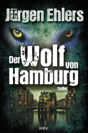Der Wolf von Hamburg | Jürgen Ehlers