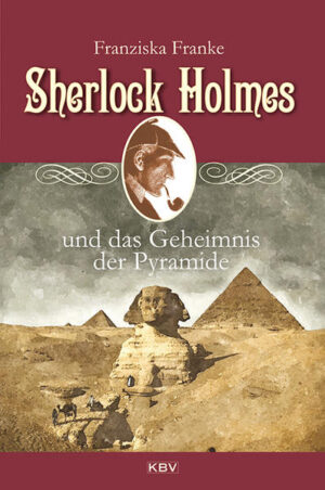 Sherlock Holmes und das Geheimnis der Pyramide | Franziska Franke