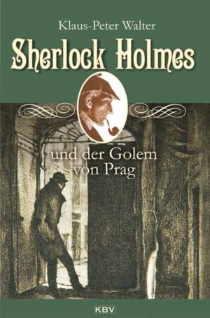 Sherlock Holmes und der Golem von Prag | Klaus-Peter Walter