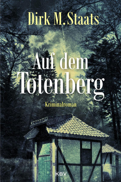 Auf dem Totenberg | Dirk M. Staats