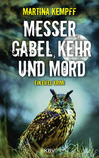 Messer, Gabel, Kehr und Mord Ein Eifel-Krimi | Martina Kempff