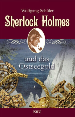 Sherlock Holmes und das Ostseegold | Wolfgang Schüler