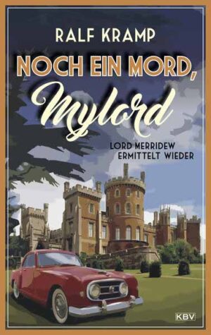 Noch ein Mord, Mylord Lord Merridew ermittelt wieder | Ralf Kramp