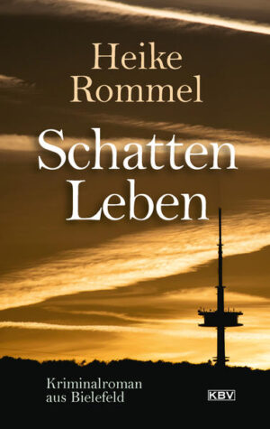 Schattenleben Kriminalroman aus Bielefeld | Heike Rommel