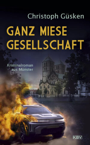 Ganz miese Gesellschaft Kriminalroman aus Münster | Christoph Güsken