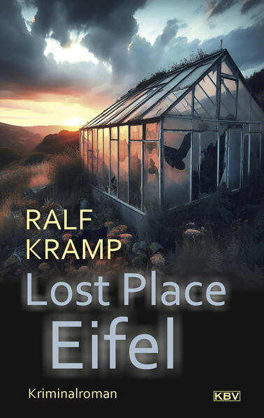 Lost Place Eifel Eifelkrimi | Ralf Kramp