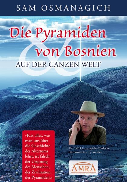 Die Pyramiden von Bosnien & auf der ganzen Welt | Bundesamt für magische Wesen