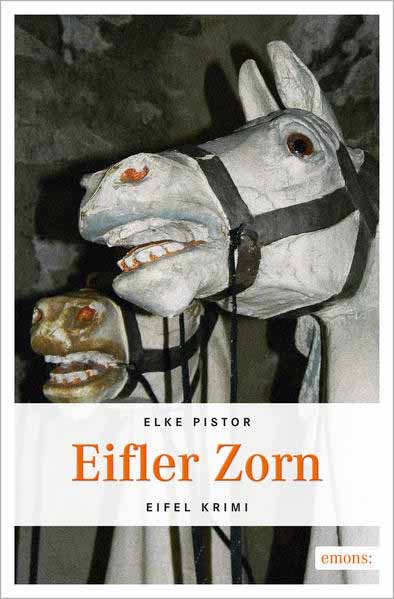 Eifler Zorn Eifel Krimi | Elke Pistor