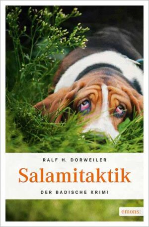 Salamitaktik Der Badische Krimi | Ralf H. Dorweiler