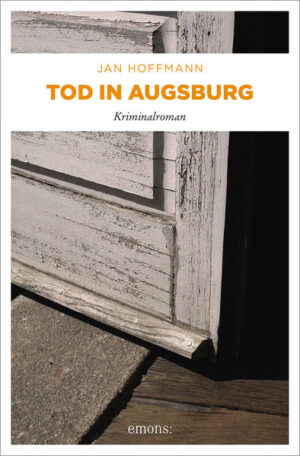 Tod in Augsburg | Jan Hoffmann